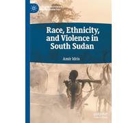 Race, Ethnicity, and Violence in South Sudan