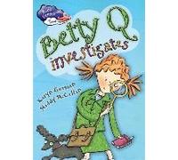 Race Further With Reading: Betty Q Investigates