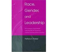 Race, Gender, And Leadership