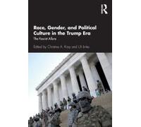 Race, Gender, And Political Culture In The Trump Era