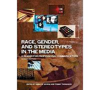 Race, Gender, And Stereotypes In The Media