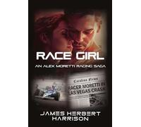 Race Girl: An Alex Moretti Racing Saga