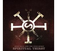 Race Hugo and the True Spirit - Spiritual Thirst [Import]