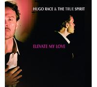 Race Hugo & the True Spirit - Elevate My Love [Import]