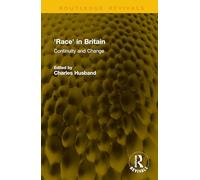'race' in Britain: Continuity and Change