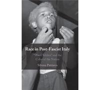 Race in PostFascist Italy by Patriarca & Silvana Fordham University & New York Patriarca Silvana Fordham University New York (Auteur)