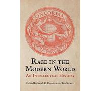 Race in the Modern World: An Intellectual History