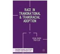 Race In Transnational And Transracial Adoption