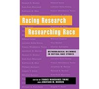 Race-Ing Research, Researching Race: Methodological Dilemmas In Critical Race Studies