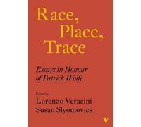 Race, lieu, trace : Essais en l'honneur de Patrick Wolfe