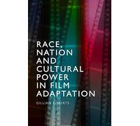 Race, Nation and Cultural Power in Film Adaptation
