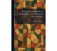 Race or Nation: A Conflict of Divided Loyalties