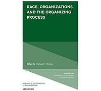 Race Organizations and the Organizing Process Race Organizations and the Organizing Process (Auteur)