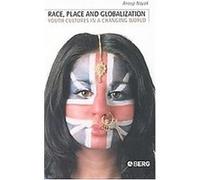 Race, Place and Globalization Anoop Nayak (Auteur)