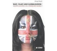 Race, Place and Globalization Anoop Nayak (Auteur)