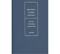 Race Politics in Britain and France Erik Bleich (Auteur)