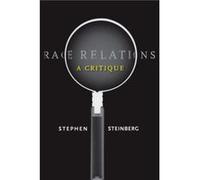 Race Relations by Stephen Steinberg Steinberg, Stephen (Auteur)