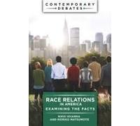 Race Relations In America: Examining The Facts (Contemporary Debates)
