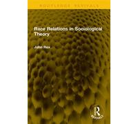 Race Relations in Sociological Theory - John Rex - Routledge - ebook (ePub) - Livre