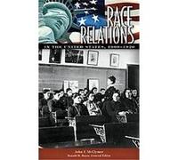 Race Relations In The United States, 1900-1920 John F. McClymer (Auteur)