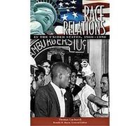Race Relations in the United States, 1960-1980, Race Relations in the United States Thomas Upchurch (Auteur)