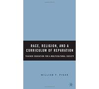 Race, Religion, And A Curriculum Of Reparation
