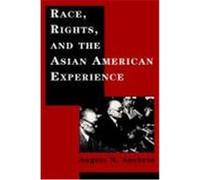 Race, Rights, and the Asian American Experience Angelo N. Ancheta (Auteur)