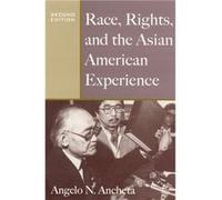 Race Rights and the Asian American Experience by Angelo N. Ancheta Angelo N. Ancheta (Auteur)