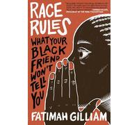 Race Rules by Fatimah Gilliam Fatimah Gilliam (Auteur)