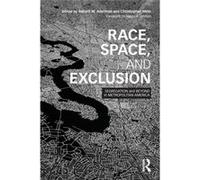 Race, Space, And Exclusion: Segregation And Beyond In Metropolitan America (The Metropolis And Modern Life) (Paperback) Robert Adelman, Christopher Mele (Auteur)