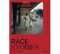 Race Stories Essays on the Power of Images /anglais