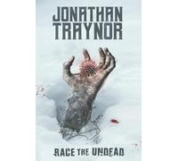 Race the Undead: When the living fight each other to survive...