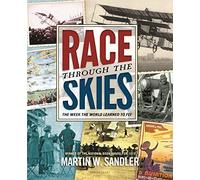 Race Through the Skies: The Week the World Learned to Fly