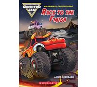 Race to the Finish (Monster Jam Chapter Book #1)