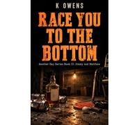 Race You To The Bottom: Another Day Series Book Two: Jimmy and Matthew