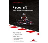 Racecraft: How to beat even your fastest opponents