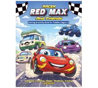 Racer Red Max and Friends: Coloring & Activity Book for Toddlers and Preschoolers (Ages 3-5): A fun and easy activity book for toddlers - Mazes • Search & Count • Tracing • Matching • Cute Cars