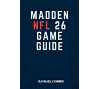 Rachael Conner Madden NFL 26 Game Guide (Poche)