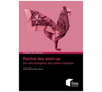 Rachat Des Start-Up - Des Racines Françaises, Des Ailes Étrangères