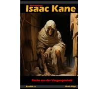 Rache aus der Vergangenheit: Dämonenjäger Isaac Kane Band 6