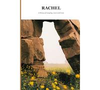 Rachel: A Story of Longing, Love and Loss.