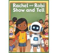 Rachel and Robi, Show and Tell: Sharing a Special Friend with the Class