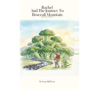 Rachel And The Journey To Broccoli Mountain, Phonics Edition
