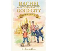 Rachel And The Journey To Gold City, Expanded Edition