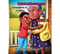 Rachel and the Scarecrow: Grandma is a Hero