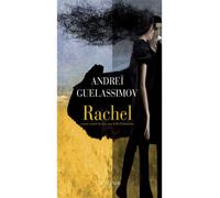 Rachel - Andrei Guelassimov - Actes sud - broché - Roman