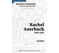 Rachel Auerbach (1899-1976) Écrits - Karolina Szymaniak - Presses Universitaires Strasbourg - broché - Essai