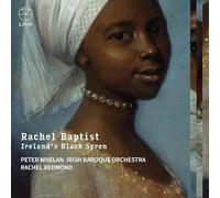 Rachel Baptist: Ireland’s Black Syren