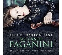 Rachel Barton Pine - Bel Canto Paganini 24 Caprices And Other Works For - F4z