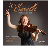 Rachel Barton-Pine - Corelli: Violin Sonatas, Op. 5 [Compact Discs]